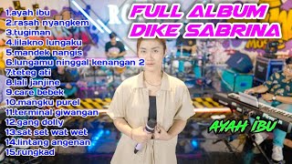 Ayah ibu || Dike Sabrina full album terbaru