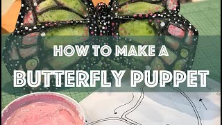How to Make a Butterfly Puppet - It Flies!