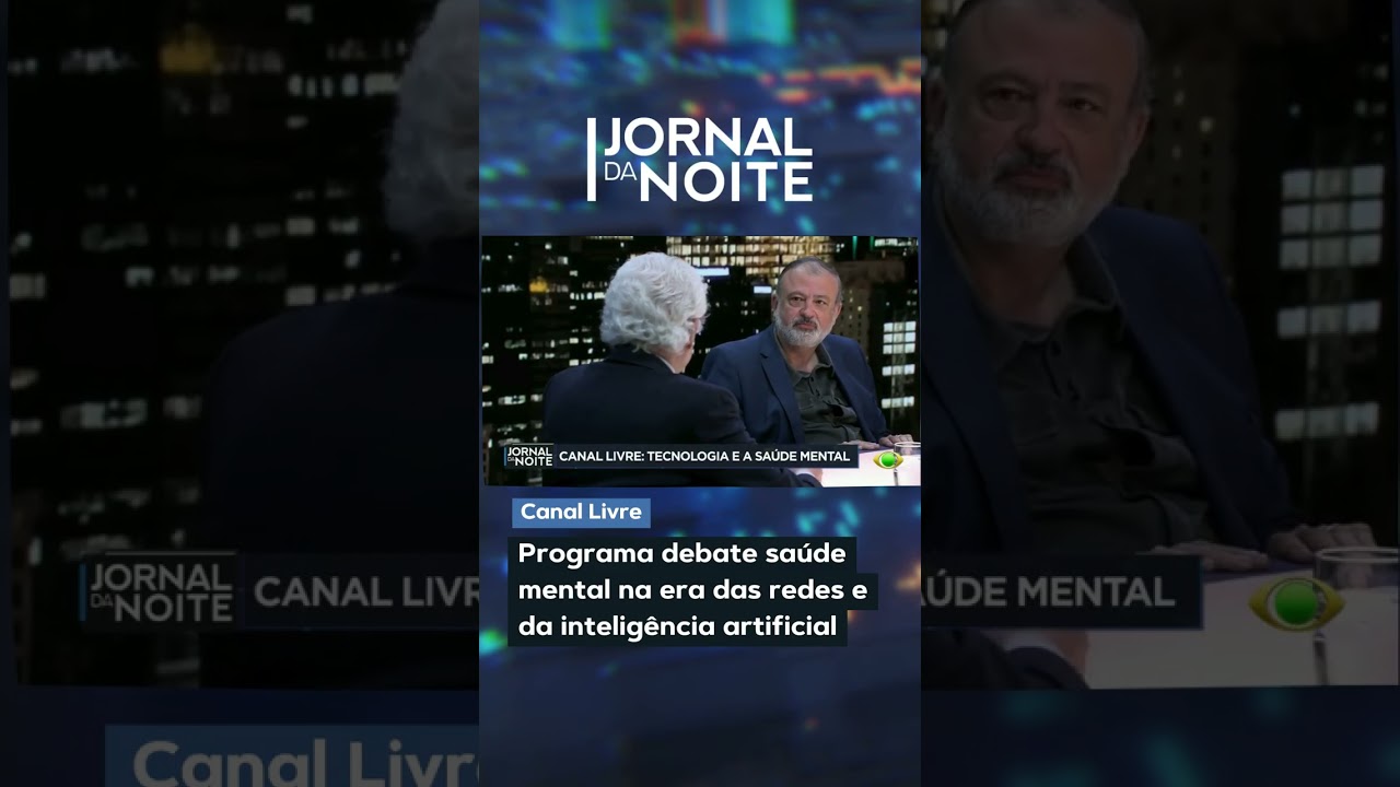 Canal Livre debate saúde mental na era das redes e da IA