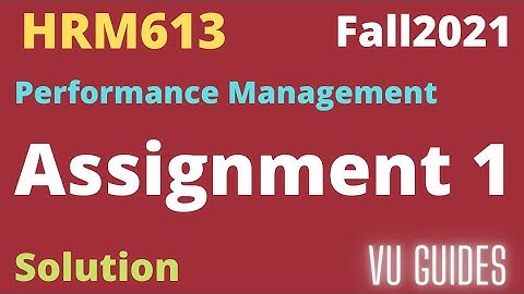 HRM613 Assignment 1 Solution Fall2021/#vu #assignment