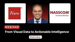 Webinar: From Visual Data to Actionable Intelligence | NASSCOM | iView Labs
