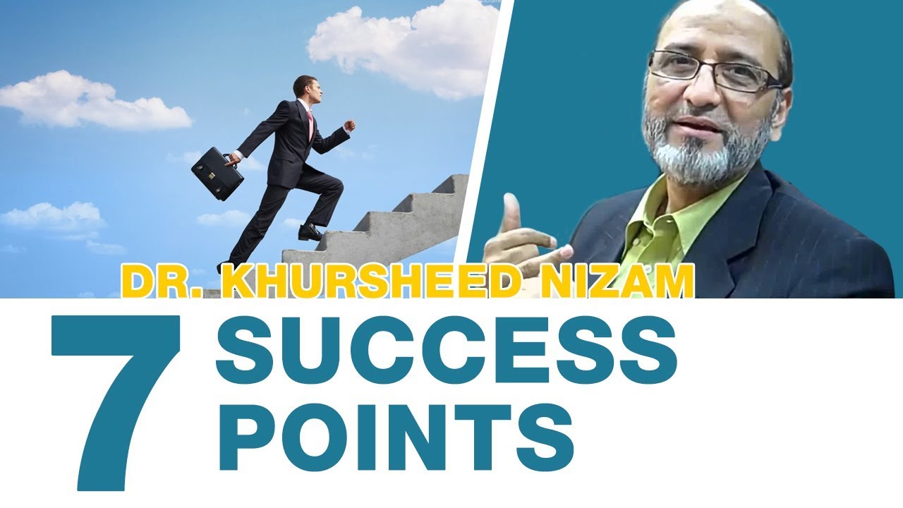 Thumbnail for 7 Success Points | Dr. Khursheed Nizam | Rehan Allahwala