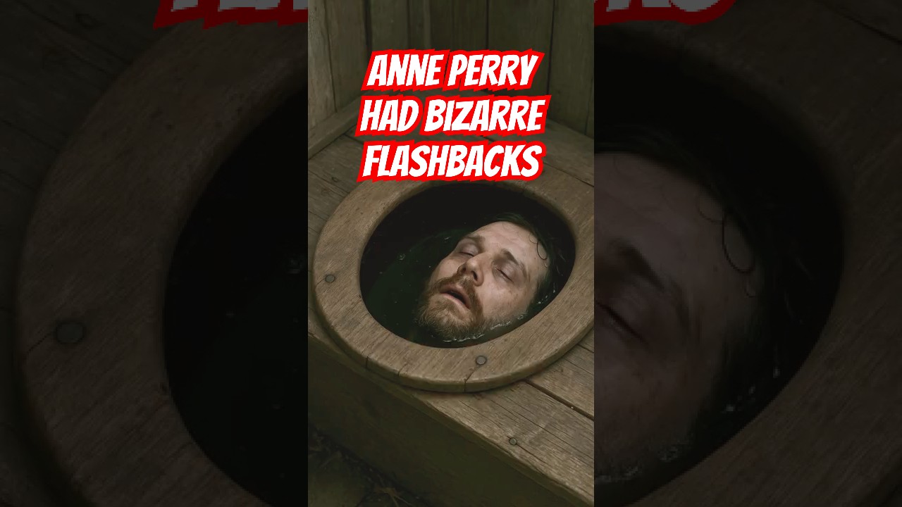 Ann Perry had bizarre flashbacks...