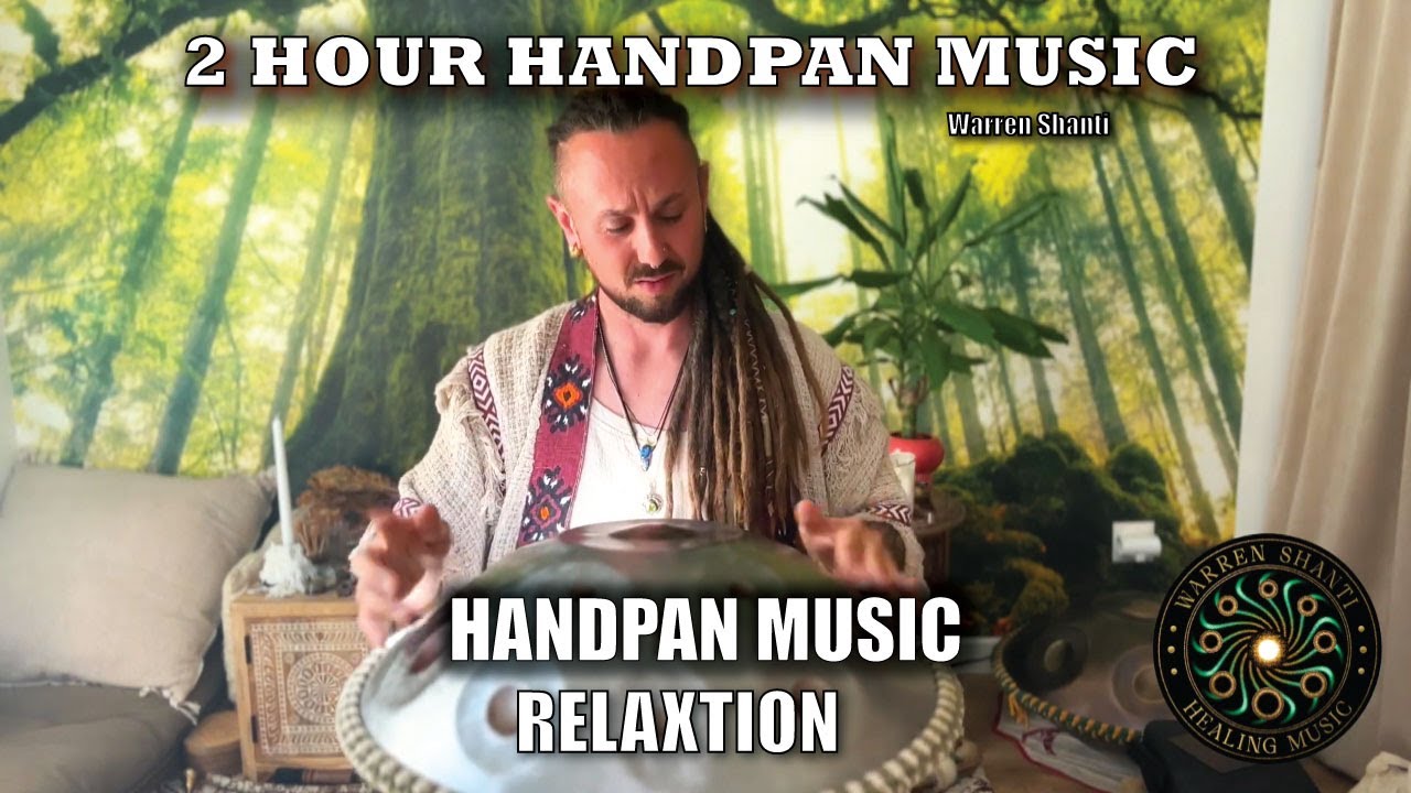 2 Hours Handpan Meditation #15 | Relaxation, Healing & Inner Peace | Warren Shanti