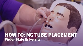 How To Insert NG Tube (Nasogastric Tube Placement) - Weber State University