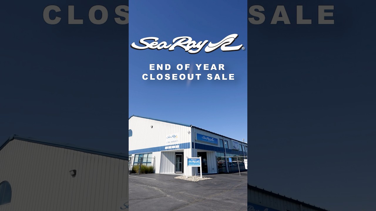 2024 End of Year Sea Ray Close Out Sale 