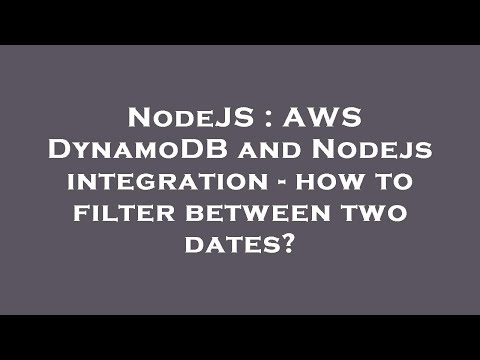 NodeJS : AWS DynamoDB and Nodejs integration - how to filter between two dates?