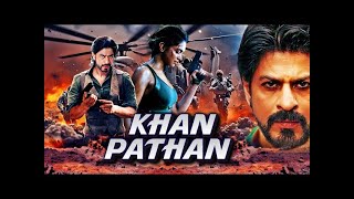 Khan Pathan | Shah Rukh Khan | Deepika Padukon | Action Blockbuster Movie | New Hindi Action Movie