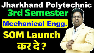 jharkhand polytechnic / 3rd semester / jharkhand polytechnic 3rd semester mechanical / SOM