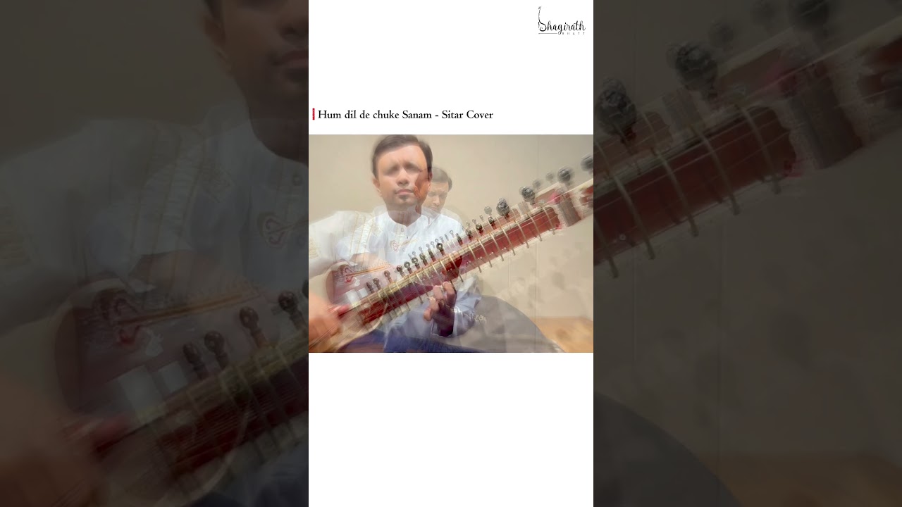 Hum dil de chuke Sanam - Sitar Cover