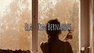 Ela - Tim Bernardes (letra/legendado)