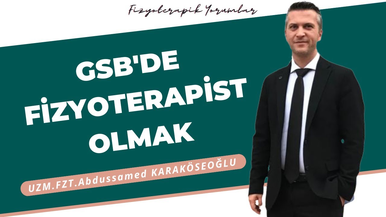 Gençlik Spor Bakanlığındaki Fizyoterapistlerin Görev ve Sorumluluğu |Uzm.Fzt.Abdussamed KARAKÖSEOĞLU