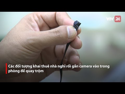 Video Hà Nội: Bắt giữ ổ nhóm đặt máy quay lén trong khách... - youtube