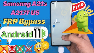 Samsung A21s Sm-217f Frp Bypass Android11 U5 Last Security 2021