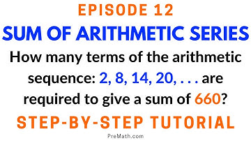 Episode 12: How Many Terms of an Arithmetic Sequence are Required to Equal a Given Sum?