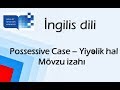 Possessive Case - Yiyəlik hal (ingilis dili)