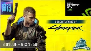 CYBERPUNK 2077 / i3 9100f   GTX 1650 / 8gb Ram BENCHMARKING