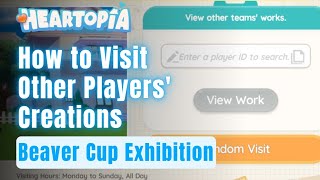 Beaver Cup Exhibition Guide - How to Visit Other Players' Creations in Heartopia