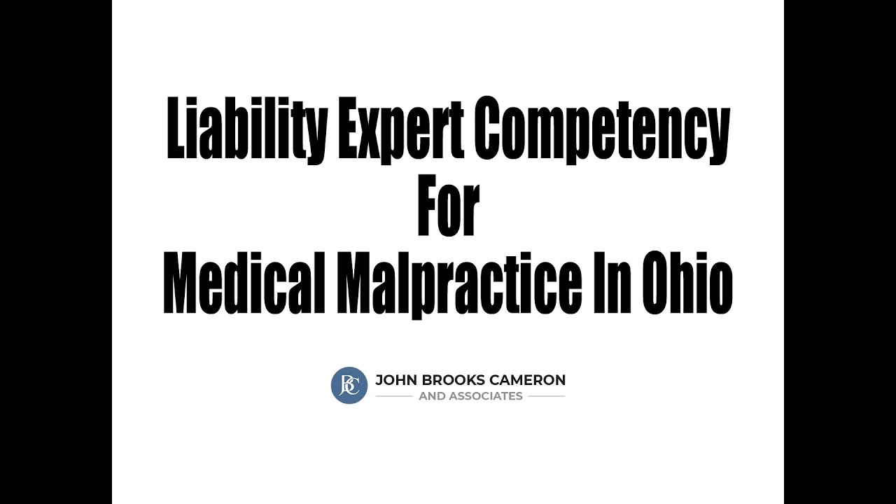 Liability Expert Competency For Medical Malpractice In Ohio YouTube