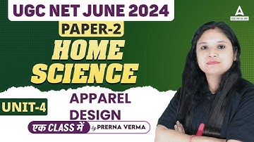 UGC NET Home Science Unit 4 | Apparel Design by Prerna Ma