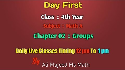 Group|| Set|| Binary operation||Groupide||Semi group||Monide||Lec#01||4th year||Math A||Live session