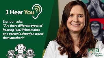 Are There Different Types of Hearing Loss? | I Hear You, Ep 26