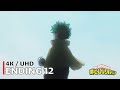 My Hero Academia - Ending 12 【Tsubomi】 4K / UHD Creditless | CC