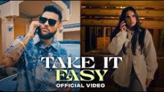 Take It Easy Karan Aujla Song Take It Easy Lyrics Karan 2023