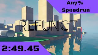 Refunct - Any% Speedrun - 2:49.45