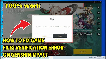 HOW TO FIX GAME FILES VERIFICATION ERROR ON GENSHIN IMPACT
