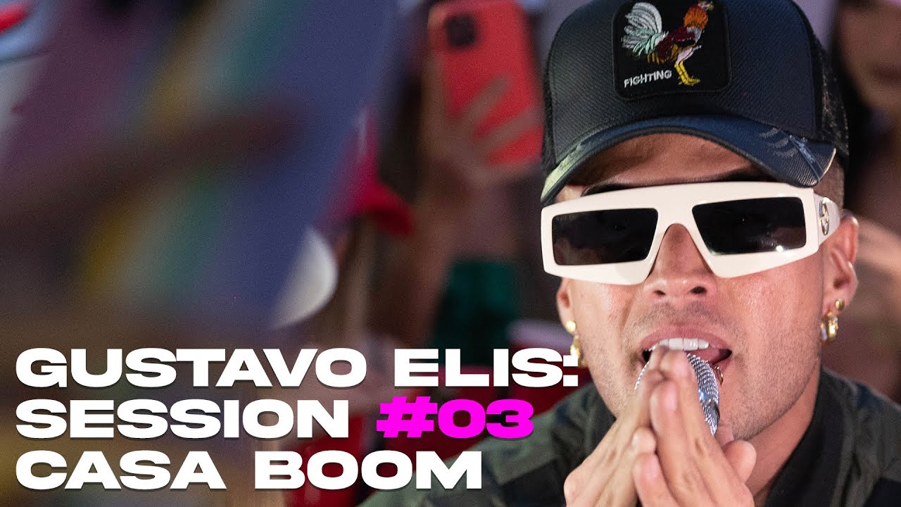 Gustavo Elis: Session #03 CASA BOOM