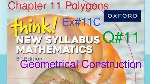 Ex#11C Q#11 Think New Syllabus Mathematics Book 1| Ex#12B Q#4 Book D1 | Geometrical constructions