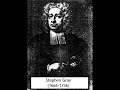 STEPHEN GRAY (1666 - 1736)