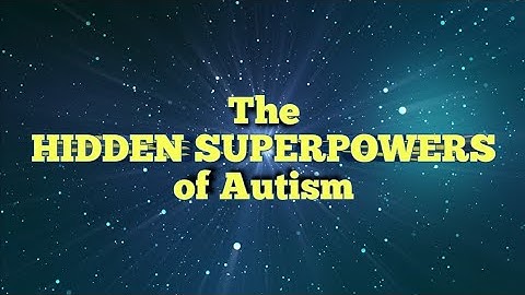 Superpowers of Autism | Autism Superpowers | Autism Hidden Abilities | Autism Positive Traits #asd