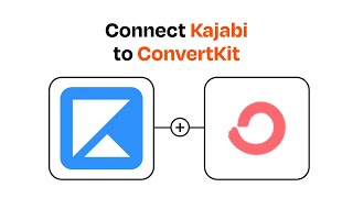 How to Connect Kajabi to ConvertKit - Easy Integration