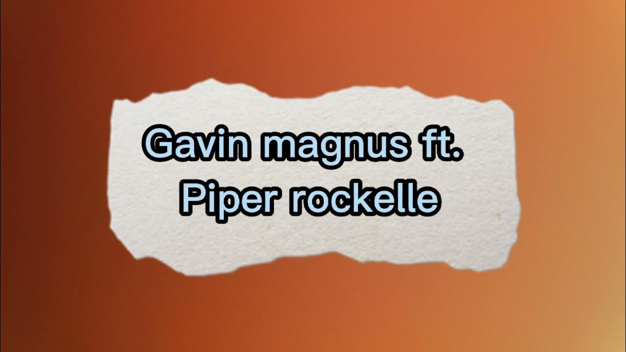 Crushin' // Lyrics Convo Gavin magnus ft. Piper rockelle YouTube