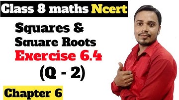 class 8 maths ex 6.4 q 2 | chapter 6 | Squares and Square Roots | Ncert Maths Class 8
