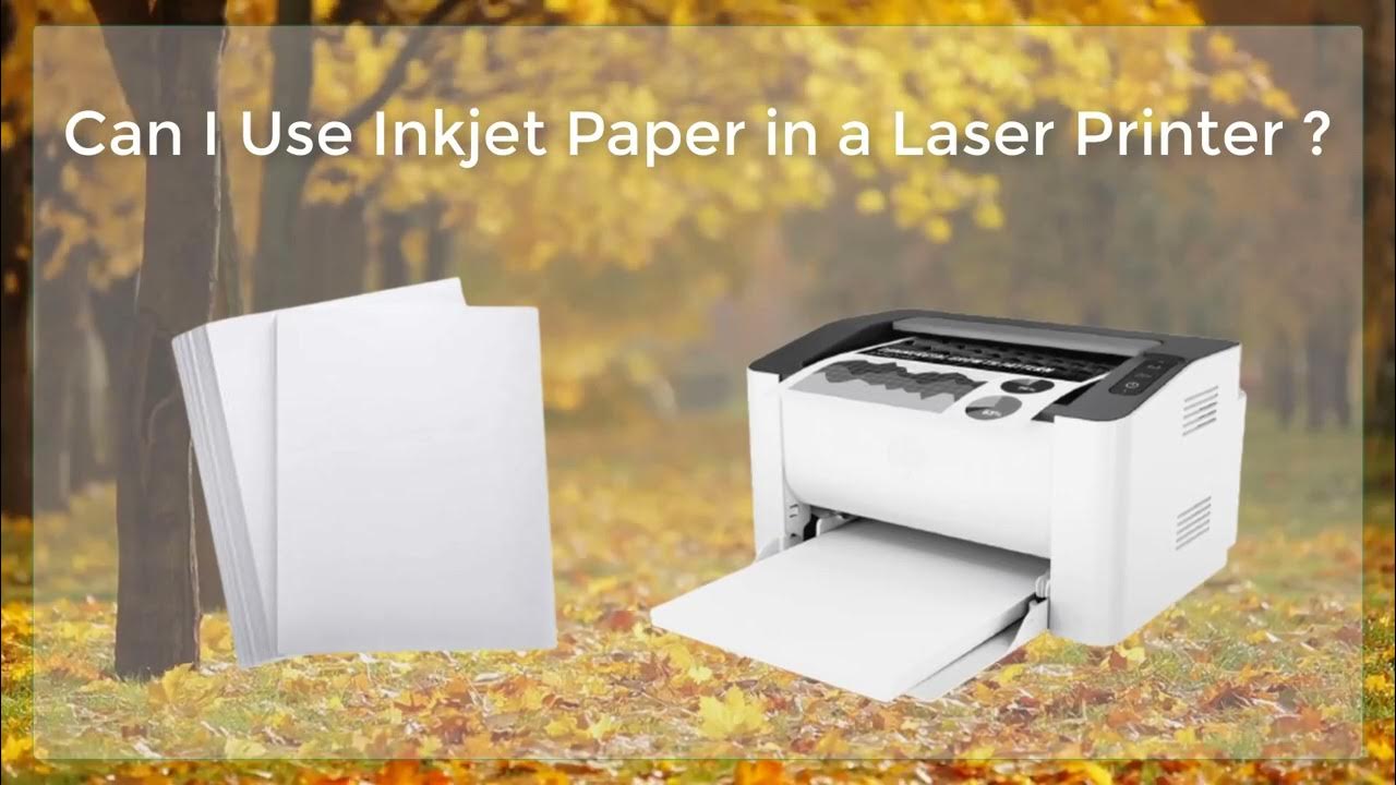 can-i-use-inkjet-paper-in-a-laser-printer-youtube