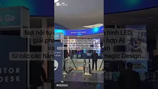 Nhìn lại không gian Smart Display Solutions tại #ise2026 cùng #SNT #shorts #tech #trends #news
