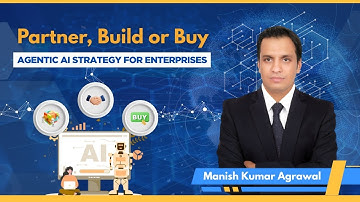 Partner, Build or Buy – Crafting Your Agentic AI Strategy