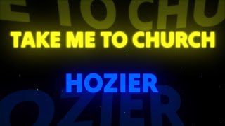 Hozier - Take Me To Church (Lyrics)🎶