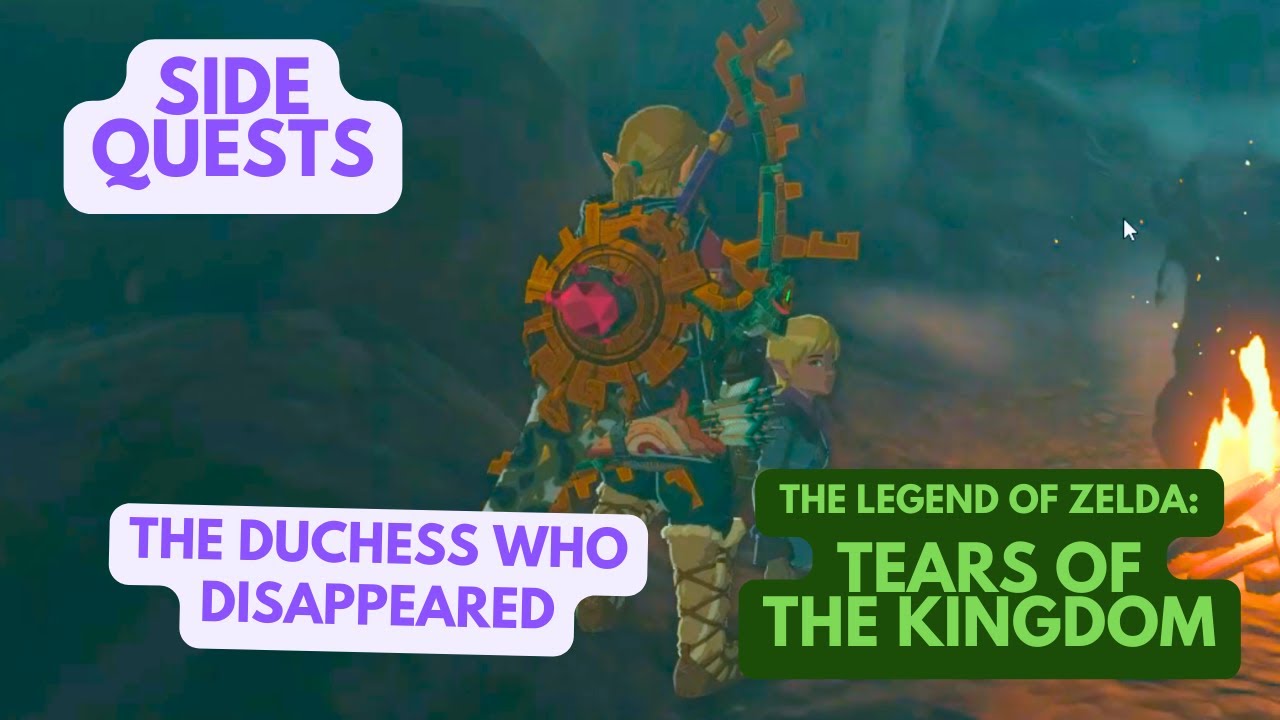 SIDE QUESTS THE DUCHESS WHO DISAPPEARED COMPLETE PUZZLE GUIDE ZELDA TOTK