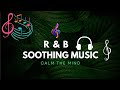 R&B Café: Relaxing Music for the Soul