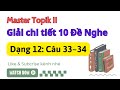 Master Topik II Dạng 12 Câu 33 34 Giải Chi Tiết 10 Đề Nghe Topik3up Master Topik II Dạng 12 Câu 33 34 Giải Chi Tiết 10 Đề Nghe Topik3up