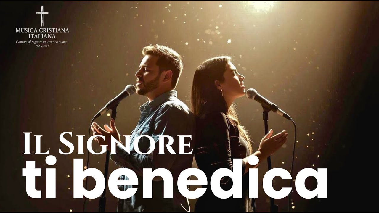IL SIGNORE TI BENEDICA - Canto di Benedizione per l’Anno che viene