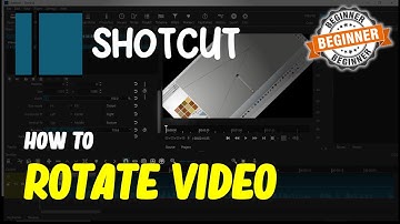Shotcut How To Rotate Video