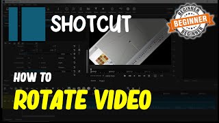 Shotcut How To Rotate Video