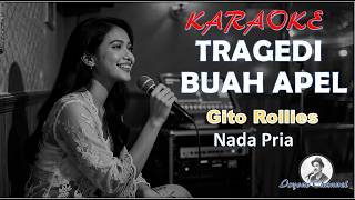 Tragedi Buah Apel - Gito Rollies || KARAOKE Nada Pria