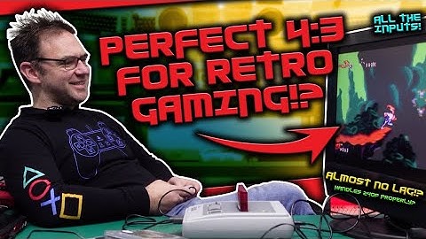 Finding the best LCD for retro gaming - 4:3 aspect, 240P processing, no lag