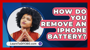 How Do You Remove An iPhone Battery? - LearnToDIY360.com
